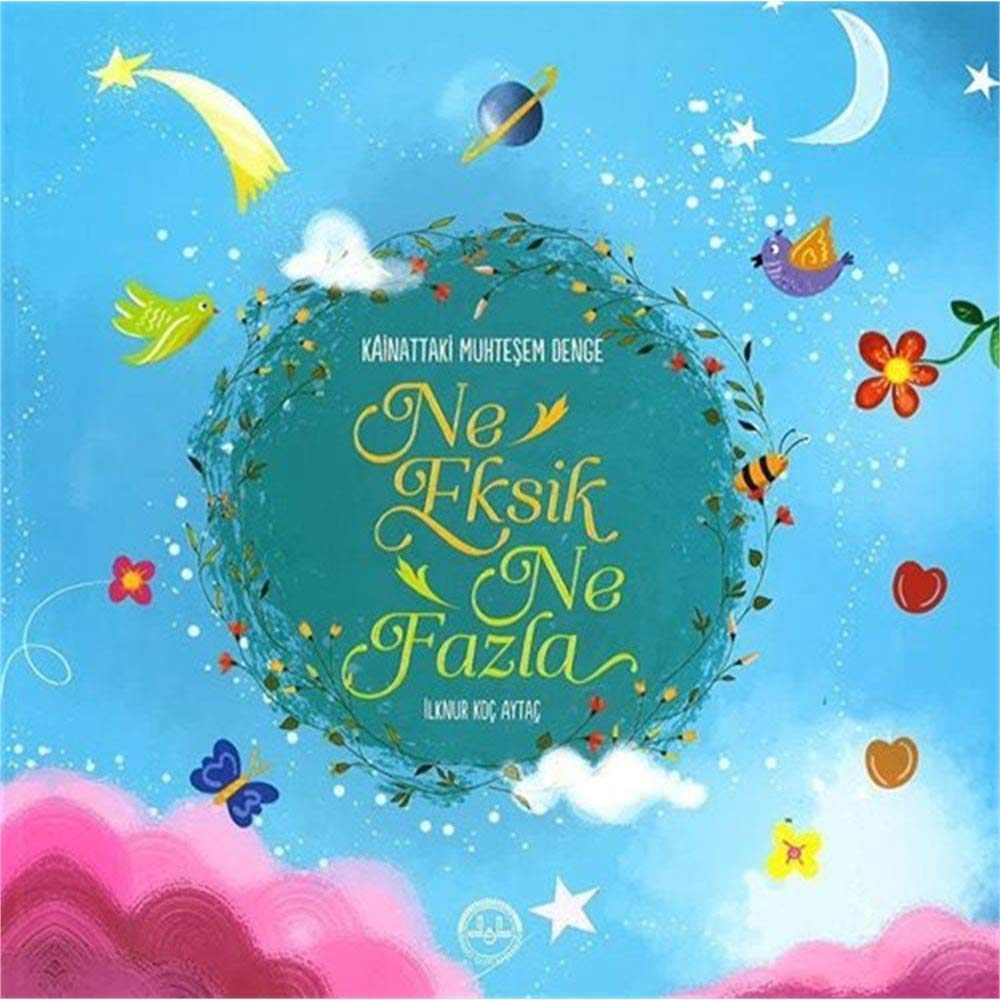 Kainattaki Muhteşem Denge Ne Eksik Ne Fazla - 9789751970244